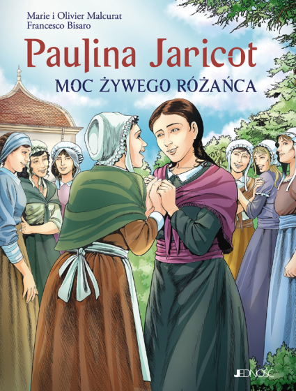 Paulina Jaricot Moc Żywego Różańca
