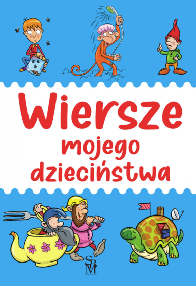 Wiersze mojego dzieciństwa