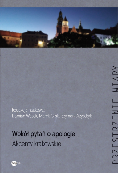 Wokół pytań o apologie Akcenty krakowskie