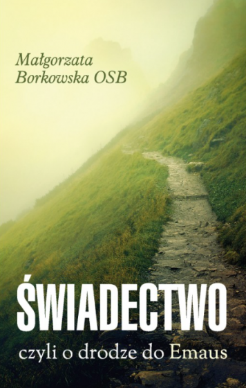 Świadectwo czyli o drodze do Emaus