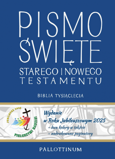 Pismo Święte Starego i Nowego Testamentu Wydanie jubileuszowe