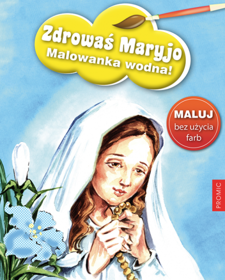 Zdrowaś Maryjo Malowanka wodna