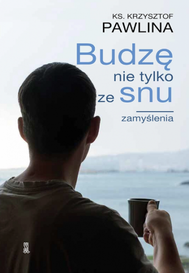 Budzę nie tylko ze snu Budzę nie tylko ze snu