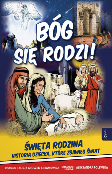 Bóg się rodzi! Święta Rodzina