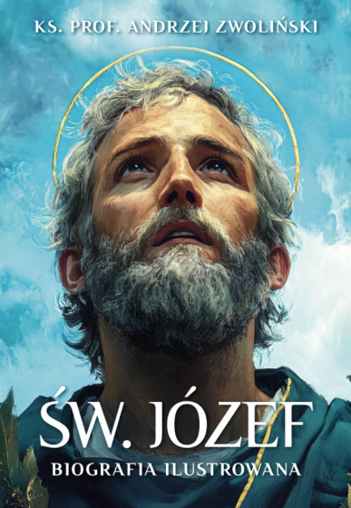 Św. Józef Biografia ilustrowana Św. Józef Biografia ilustrowana