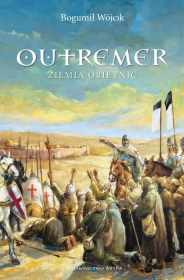 Outremer. Ziemia obietnic