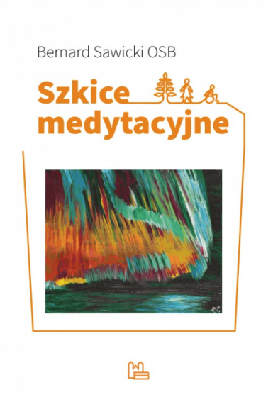 Szkice medytacyjne Szkice medytacyjne