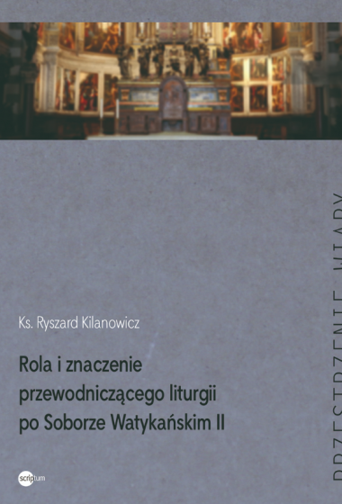 Rola i znaczenie przewodniczącego liturgii po Soborze Watykańskim II Rola i znaczenie przewodniczącego liturgii po Soborze Watykańskim II
