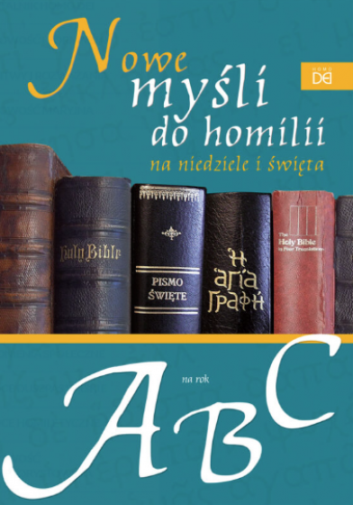 Nowe myśli do homilii na niedziele i święta