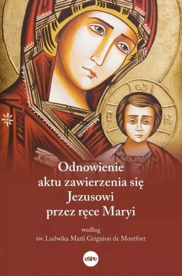 Odnowienie aktu zawierzenia się Jezusowi przez ręce Maryi
