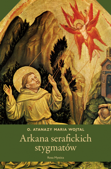 Arkana serafickich stygmatów