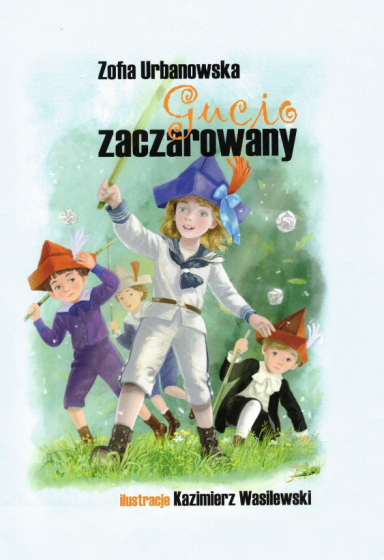 Gucio zaczarowany oprawa twarda