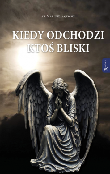 Kiedy odchodzi ktoś bliski