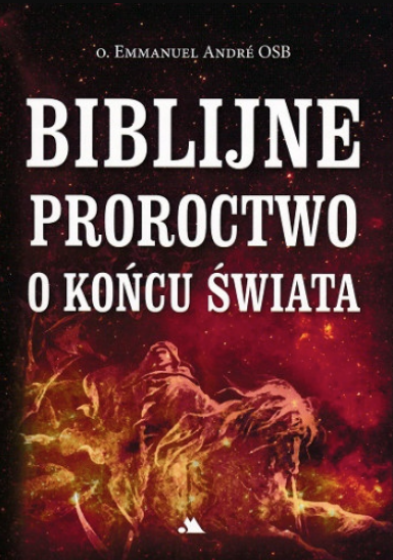Biblijne proroctwo o końcu świata
