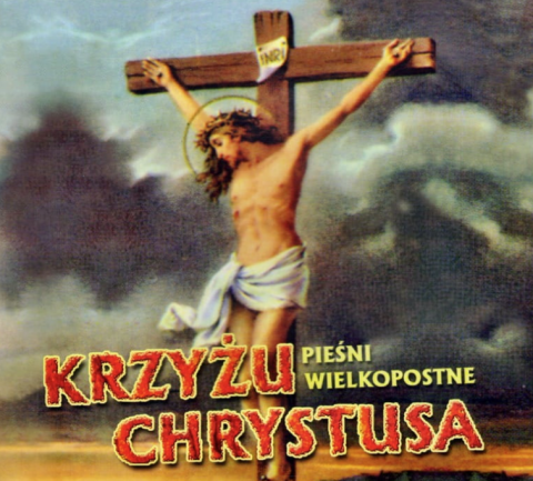Krzyżu Chrystusa Pieśni wielkopostne