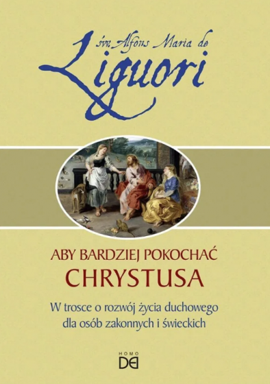 Aby bardziej pokochać Chrystusa