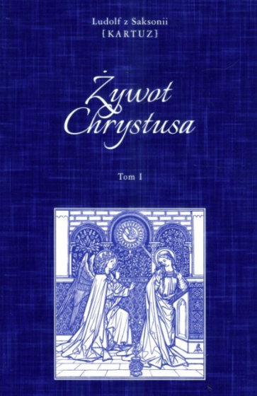 Żywot Chrystusa, tom 1