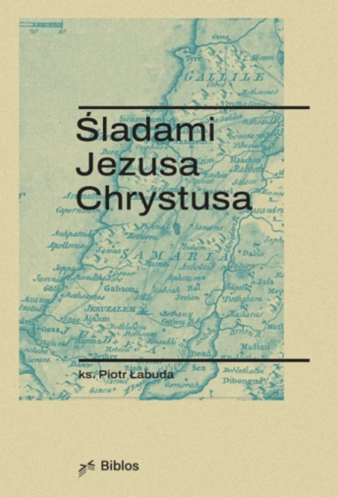 Śladami Jezusa Chrystusa