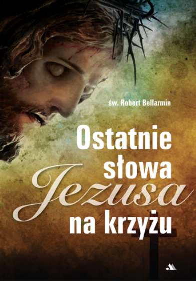 Ostatnie słowa Jezusa na krzyżu