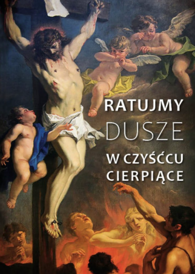 Ratujmy dusze w czyśćcu cierpiące