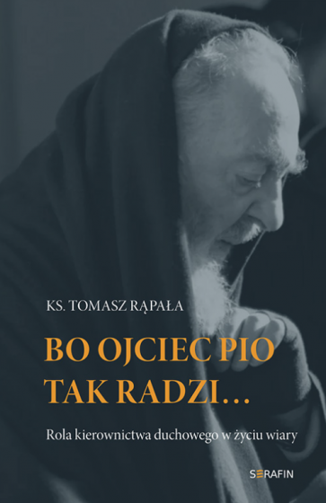 Bo Ojciec Pio tak radzi...