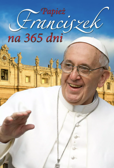 Papież Franciszek na 365 dni