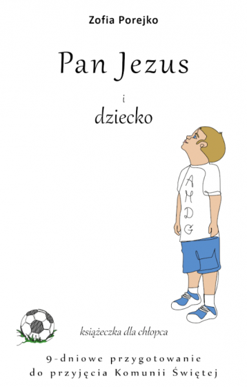 Pan Jezus i dziecko. Książeczka dla chłopca