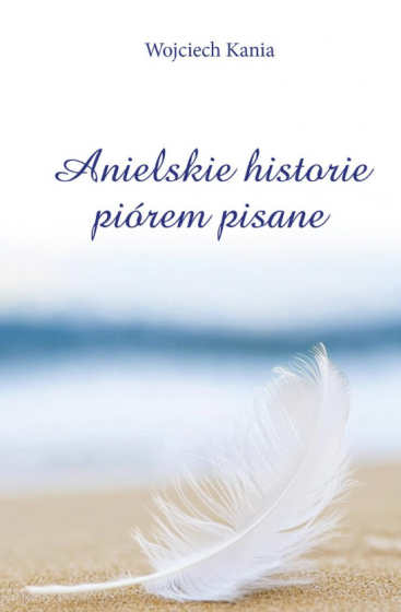Anielskie historie piórem pisane