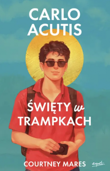 Carlo Acutis. Święty w trampkach