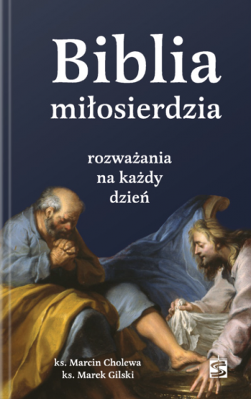 Biblia miłosierdzia Rozważania na każdy dzień