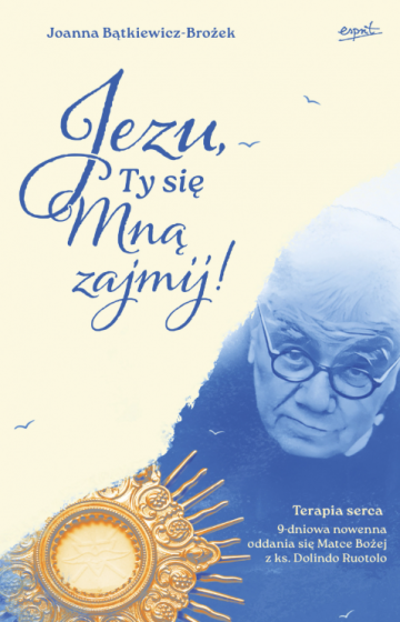 Jezu, Ty się mną zajmij! 9-dniowa nowenna