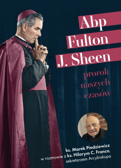 Abp Fulton J. Sheen. Prorok naszych czasów
