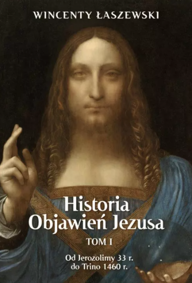 Historia objawień Jezusa Tom 1