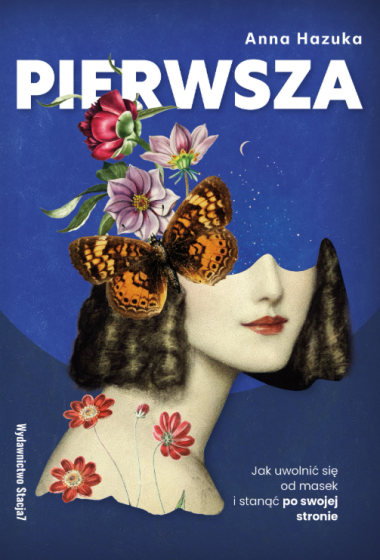 Pierwsza Jak uwolnić się od masek i stanąć po swojej stronie