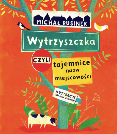 Wytrzyszczka czyli tajemnice nazw miejscowości