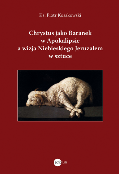 Chrystus jako Baranek w Apokalipsie a wizja Niebieskiego Jeruzalem w sztuce