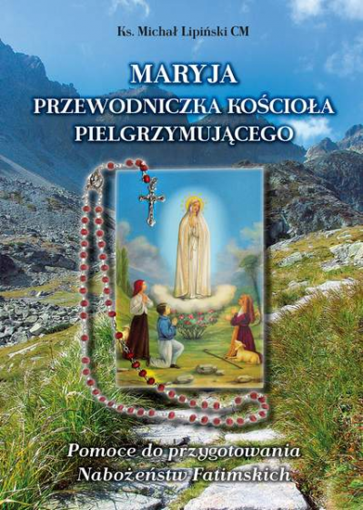 Maryja przewodniczka Kościoła pielgrzymującego