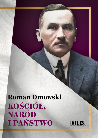 Kościół, naród i państwo Roman Dmowski