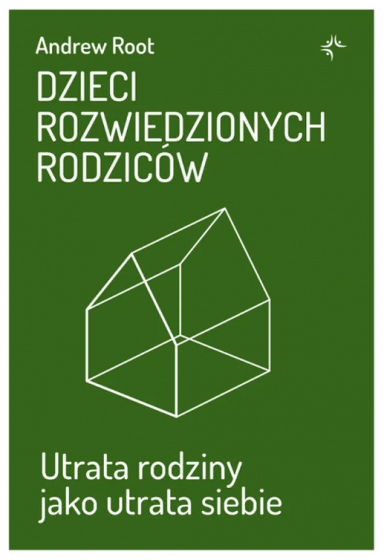 Dzieci rozwiedzionych rodziców Utrata rodziny jako utrata siebie