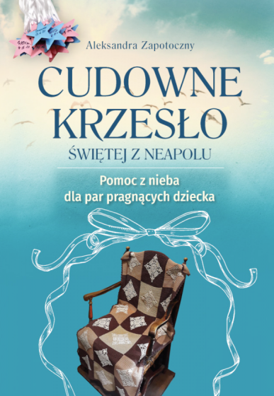 Cudowne krzesło Świętej z Neapolu Cudowne krzesło Świętej z Neapolu