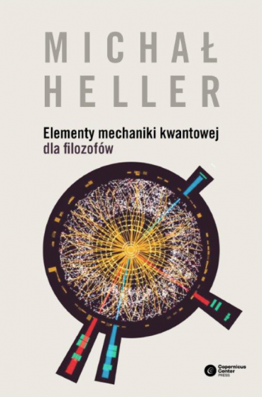 Elementy mechaniki kwantowej dla filozofów Michał Heller