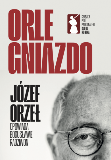Orle Gniazdo Józef Orzeł, Bogusława Radziwon