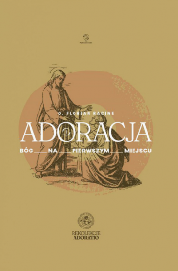 Adoracja - Bóg na pierwszym miejscu Florian Racine