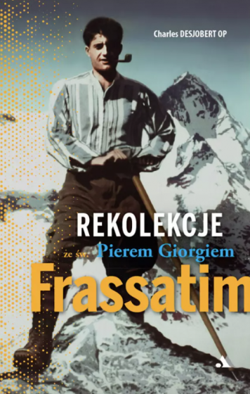 Rekolekcje ze św. Pierem Giorgiem Frassatim