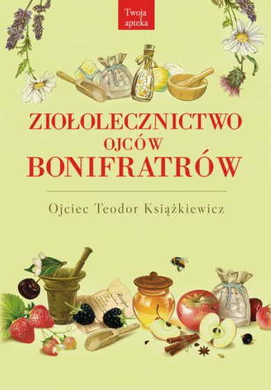 Ziołolecznictwo Ojców Bonifratrów