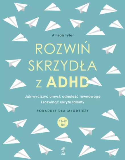 Rozwiń skrzydła z ADHD