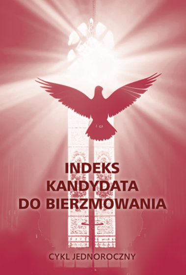 Indeks kandydata do bierzmowania Cykl jednoroczny