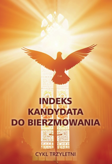 Indeks kandydata do bierzmowania Cykl trzyletni