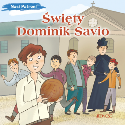 Święty Dominik Savio Nasi patroni