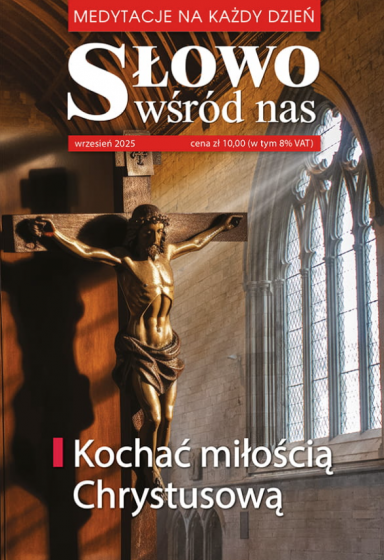 Słowo wśród nas nr 9 (385) 2025 Słowo wśród nas nr 9 (385) 2025